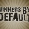 Winners By Default