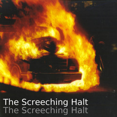 The Screeching Halt
