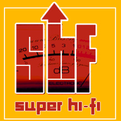 Super Hi-Fi