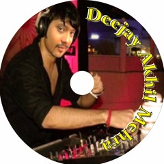 deejay akhil mehra