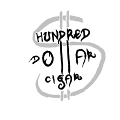 Hundred Dollar Cigar
