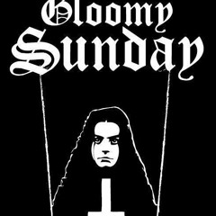 Gloomy Sunday