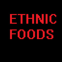 Ethnic Foods