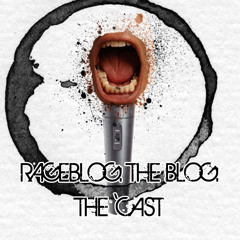 Rageblog: The Cast