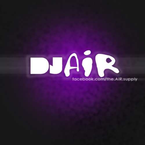 Stream DJ AiR music Listen to songs, albums, playlists for free on