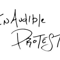 InAudible Protest