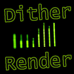 dithernrender