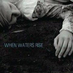 When Waters Rise