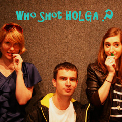WhoShotHolga