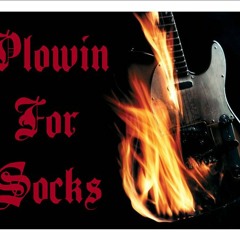 Plowin For Socks