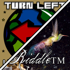 RiddleTM and Turn Left