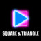 Square and triangle