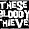 These Bloody Thieves