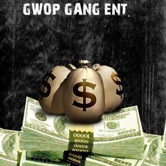 GWOP GANG