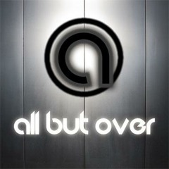ALL BUT OVER