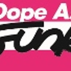 Dope As Funk Mixes