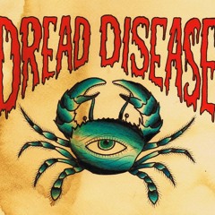 Dread Disease
