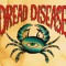Dread Disease