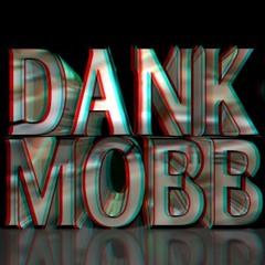 Dankmobb