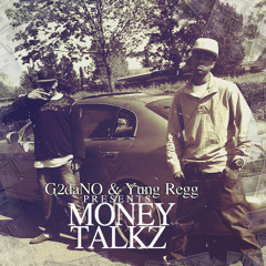 G2daNO MONEY TALK$