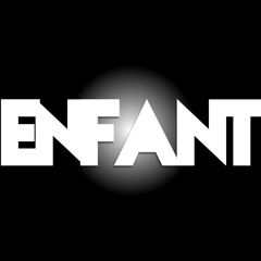 E N F A N T