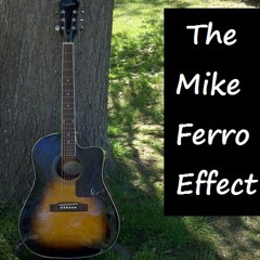 The Mike Ferro Effect