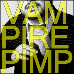 Vampire Pimp