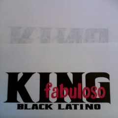 king fabuloso blacklatino