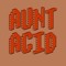 Aunt Acid