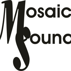 Mosaic sounds