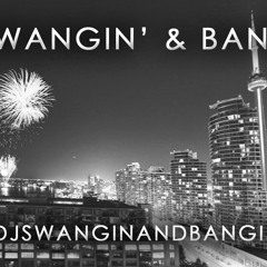 DjSwanginandBangin