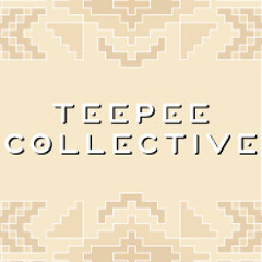 Teepee Collective
