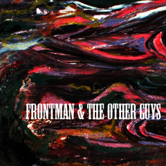 Frontman & the Other Guys