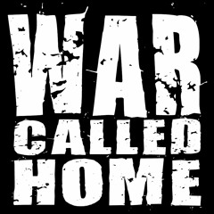 War Called Home