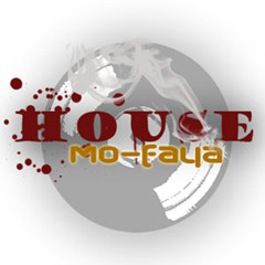 House Mo-Faya