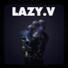 LAZY V (wefuckthefutur)