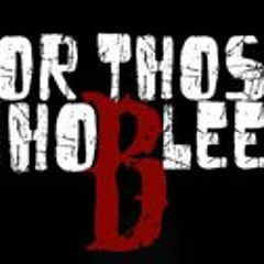 For Those Who Bleed