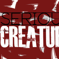 Serious Creature