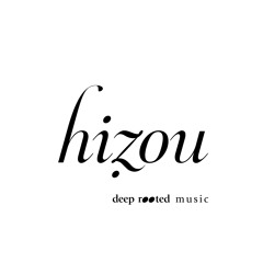 Hizou Deep Rooted Music