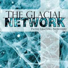 The Glacial Network