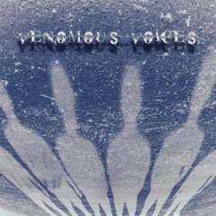 Venomous Voices