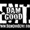DAM GOOD ENT.