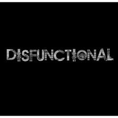 Disfunctional