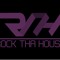 RockThaHouseCrew