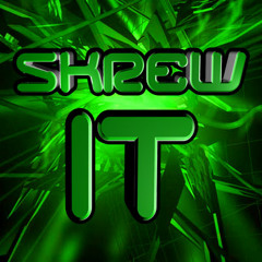 Skrew It