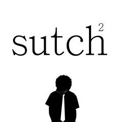 sutchnsutch