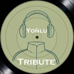 Yonlu Tribute