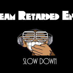 Team Retarded Ent.