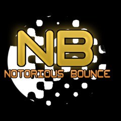 Notorious Bounce