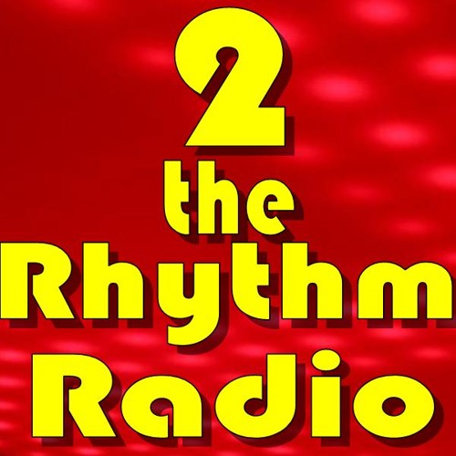Stream 2 the Rhythm Radio Episode 91 by 2 The Rhythm Radio Listen